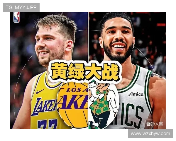 湖人大战凯尔特人巅峰对决再燃经典宿敌重演荣耀之战